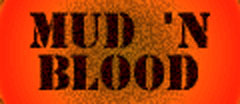 MUD N BLOOD